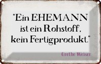 Blechschild 12X18 Cm Ein Ehemann Ist Rohstoff Dekoration Spruch Zitat Deko Gesch