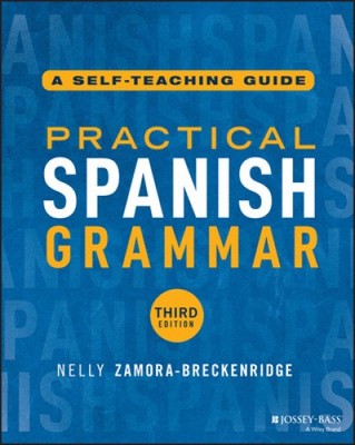 Practical Spanish Grammar: A Self-Teaching Guide by Zamora-Breckenridge, Nelly