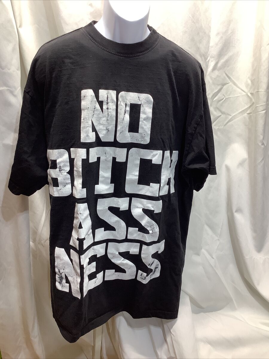 No Bitch Ass Ness T-Shirt No Bitch Ass Ness T-Shirt