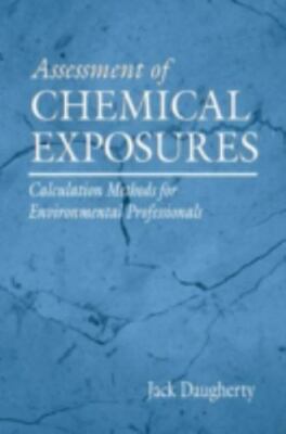 Assessment of Chemical Exposures : Calculation Methods for Environmental Prof...