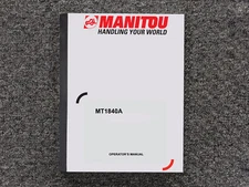 Manitou MT1840A Telehandler Owner Operator Manual User Guide