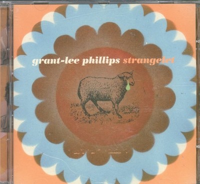 Grant Lee Phillips Strangelet CD Europe Cooking Vinyl 2007 brand new not sealed
