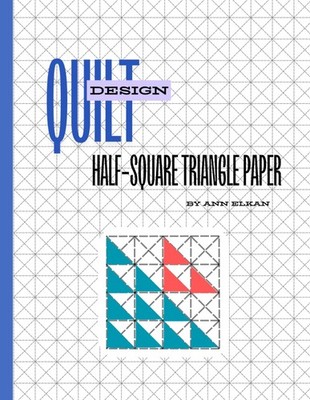 Quilt Design: Half-Square Triangle Paper: Grid paper to help you design a quilt