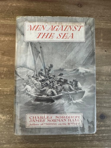 Charles Nordhoff, James Norman Hall / MEN AGAINST THE SEA 1st Edition 1934