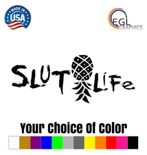 Slut Life Adult Funny Sexy Joke Bitch Prank swinger Decal Sticker pineapple fun