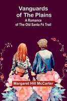 Margaret Hill Mccarter | Vanguards Of The Plains | Taschenbuch | Englisch (2024)