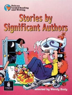 Stories by Significant Authors (PELICAN GUIDED READING & WRITING