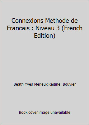 Connexions Methode de Francais : Niveau 3 (French Edition)