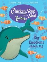 Andrea J. Loney (U. A.) | Chicken Soup For The Soul Babies: Big Emotions...