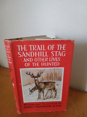 THE TRAIL OF THE SANDHILL STAG-ERNEST T. SETON-HC/DJ-1966-J. M. DENT & SONS LTD