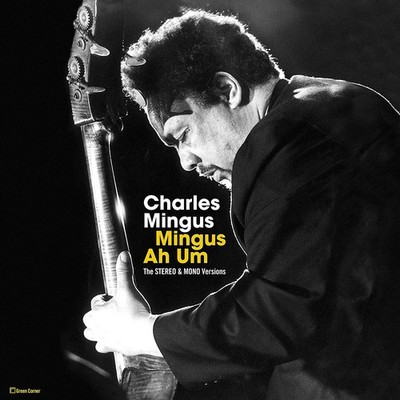 Charles Mingus Mingus Ah Hum (The Stereo & Mono Versions) (Vinyl) 12'' Album
