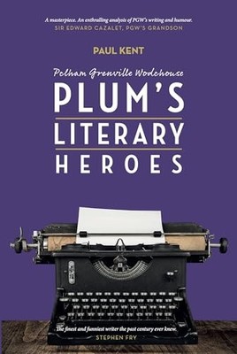 Pelham Grenville Wodehouse: Plums literarische Helden von Paul Kent NEUES BUCH