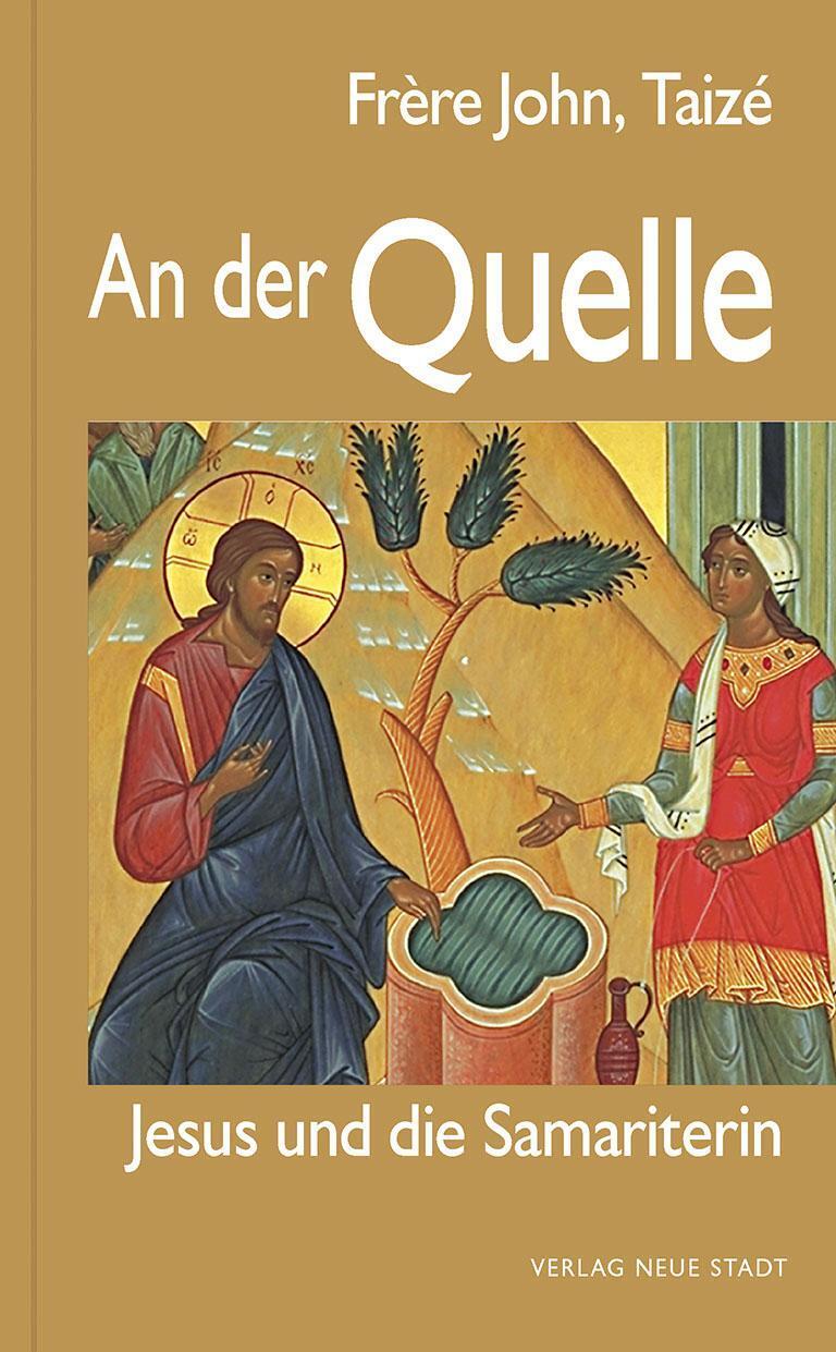 Thumbnail - An Der Quelle Jesus Und Die Samariterin Frère John Taizé Taschenbuch