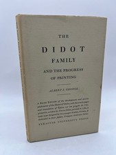 THE DIDOT FAMILY & the progress of PRINTING by Albert George ~  French printers