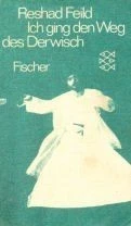 Ich ging den Weg des Derwisch  von Feild, Reshad | Buch | Zustand akzeptabel - Bild 1 von 2