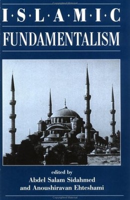 Islamic Fundamentalism Paperback Anoushiravan, Sidahmed, Abdel Sa