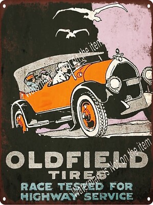 Oldfield Tires Race Tested Oil Car Gas Highway Service Metal Sign 9x12'' A758