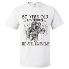 80th Birthday Gift For 80 Year Old Adventurer T Shirt