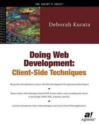 Doing Web Development: Client-Side Techniques by Deborah Kurata (English) Paperb