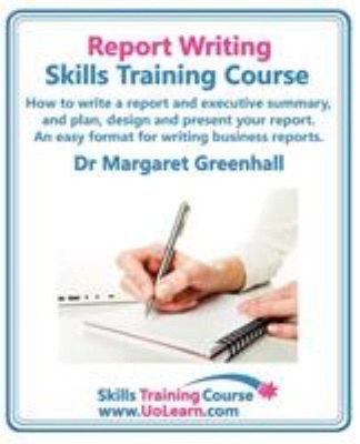 Report Writing Skills Training Course How to Write a Report and E