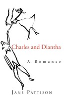 Jane Pattison | Charles And Diantha | Taschenbuch | Englisch (2009) | Xlibris