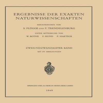 Ergebnisse Der Exakten Naturwissenschaften Zweiundzwanzigster Ban