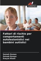 Fattori Di Rischio Per Comportamenti Autolesionistici Nei Bambini Autistici