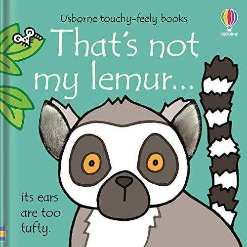 Thats Not My Lemur (Usborne Touchy-Feely Board Books) By Fiona Watt | Fiona Watt