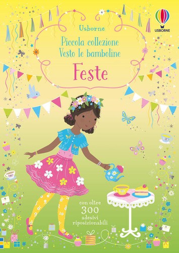 Feste. Piccola Collezione. Vesto Le Bamboline. Con Adesivi Fiona Watt Usborne