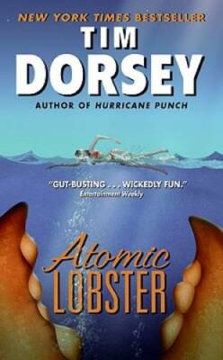 Atomic Lobster (Serge Storms) - Mass Market Paperback By Dorsey, Tim - GOOD