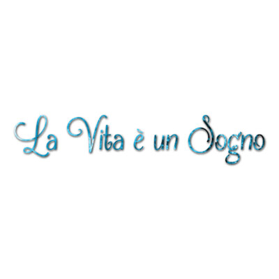 La Vita ? Un Sogno - Vinyl Decal Sticker - Multiple Patterns & Sizes - ebn3763