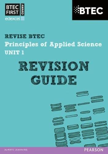 Pearson REVISE BTEC First in Applied Science: Principles of Applied Science Uni