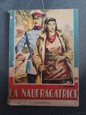 Emilio Salgari - LA NAUFRAGATRICE - Ed. Carroccio, 1961 Golpe Collana Nord-Ovest