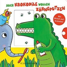 Auch Krokodile wollen Zähneputzen: Ein Zahnputzbuch mit ... | Buch | Zustand gut