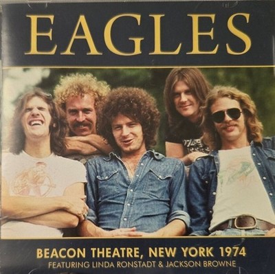 Eagles Beacon Theatre, New York 1974 CD Live Album Featuring Linda Ronstadt & J.