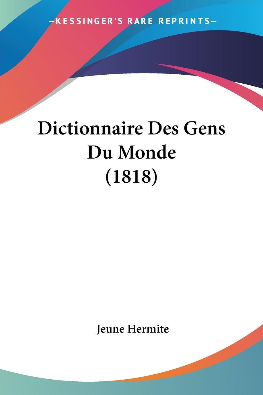 Thumbnail - Dictionnaire Des Gens Du Monde (1818) Jeune Hermite Taschenbuch