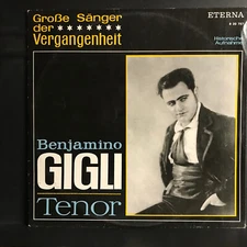 Benjamino Gigli  Benjamino Gigli Tenor  ETERNA  8 20 757 LP GDR 1968 German Lp