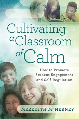 Cultivating a Classroom of Calm Meredith McNerney Taschenbuch Englisch 2024 ASCD