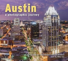 Austin: A Photographic Journey - Paperback By Mike Cox - GOOD