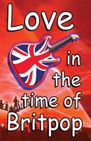 Tim Woods | Love In The Time Of Britpop | Taschenbuch | Englisch (2018)