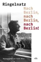 Joachim Ringelnatz | Nach Berlin, Nach Berlin, Nach Berlin | Joachim Ringelnatz
