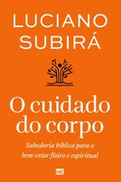 O Cuidado Do Corpo | Sabedoria BíBlica Para O Bem-Estar FíSico E Espiritual