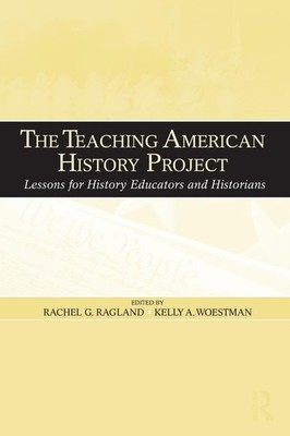 The Teaching American History Project: Lessons for History Educators and His...