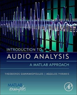 Introduction to Audio Analysis - 9780080993881
