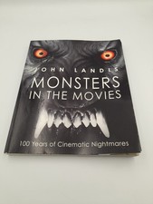 Monsters In The Movies By John Landis 100 Years Of Cinematic Nightmares     (T).