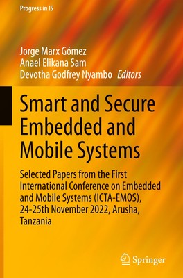 Smart and Secure Embedded and Mobile Systems Jorge Marx Gómez