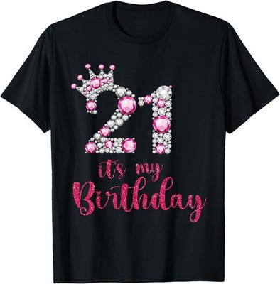 21 It's My Birthday 21st Birthday 21 Years Old Bday T-Shirt
