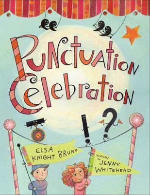 Punctuation Celebration, Bruno, Elsa Knight, New Book