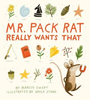 Mr. Pack Rat Really Wants That by Marcus Ewert: New