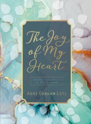 The Joy of My Heart: Meditating Daily on Gods Word - Hardcover - GOOD